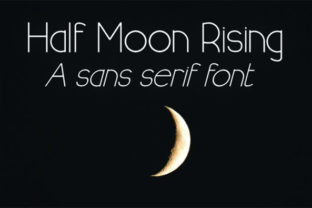 Half Moon Rising: A Modern Sans Serif Font for Marketers